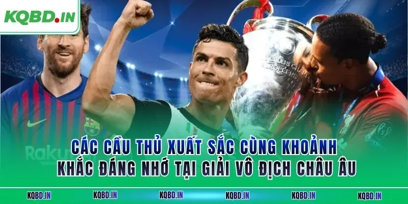 Vô Địch Châu Âu 15 Các cầu thủ xuất sắc cùng khoảnh khắc đáng nhớ tại giải vô địch châu Âu