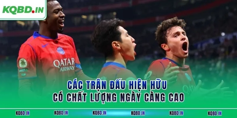 Ligue 1 14 Các trận đấu hiện hữu có chất lượng ngày càng cao
