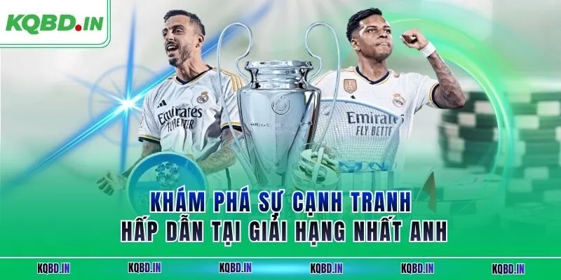 Hạng Nhất Anh 14 Khám phá sự cạnh tranh hấp dẫn tại giải hạng nhất Anh