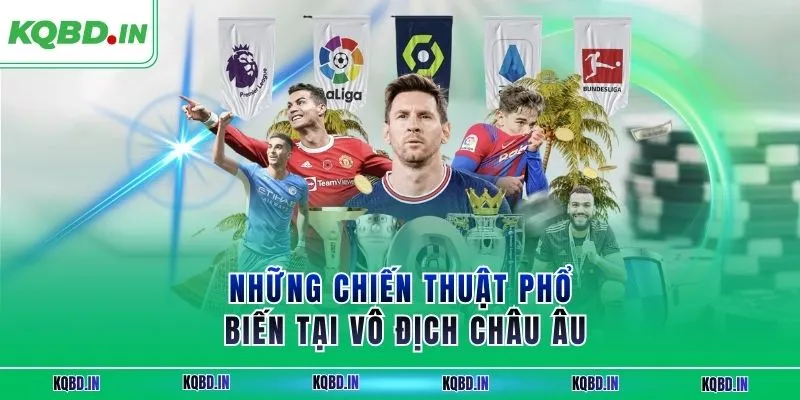 Vô Địch Châu Âu 16 Những chiến thuật phổ biến tại vô địch châu Âu