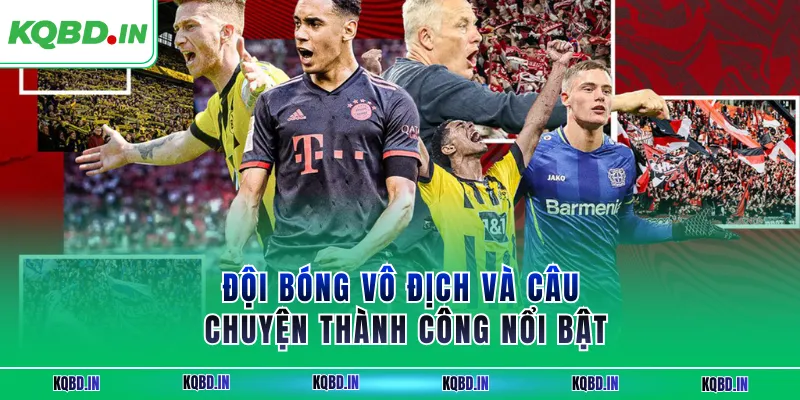 Bundesliga 14 Đội bóng vô địch và câu chuyện thành công nổi bật