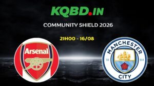 Nhận định Arsenal vs Man City ngày 16/08/2026 | Community Shield 2026