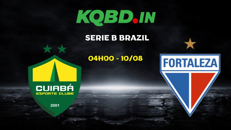 Nhận định Cuiaba vs Fortaleza ngày 10/08/2026 | Serie B Brazil 2026 8 Nhận định Cuiaba vs Fortaleza ngày 10/08/2026 | Serie B Brazil 2026