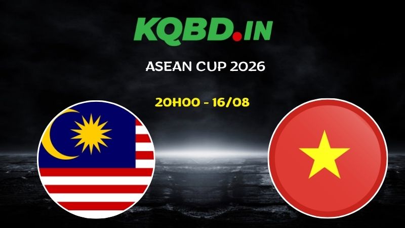 Nhận định Malaysia vs Việt Nam ngày 16/08/2026 | ASEAN Cup 2026 4 Nhận định Malaysia vs Việt Nam ngày 16/08/2026 | ASEAN Cup 2026